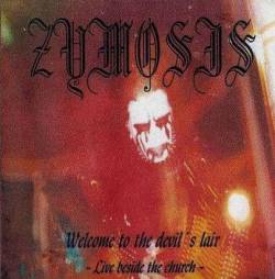 Zymosis : Welcome to the Devil’s Lair – Live Beside the Church